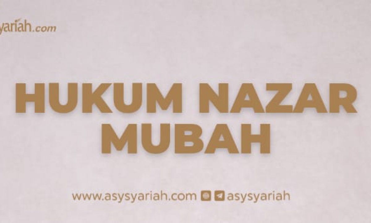 Hukum Nazar Mubah Majalah Islam Asy Syariah