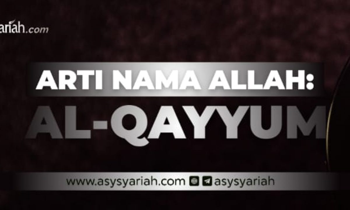 Al- qayyum artinya