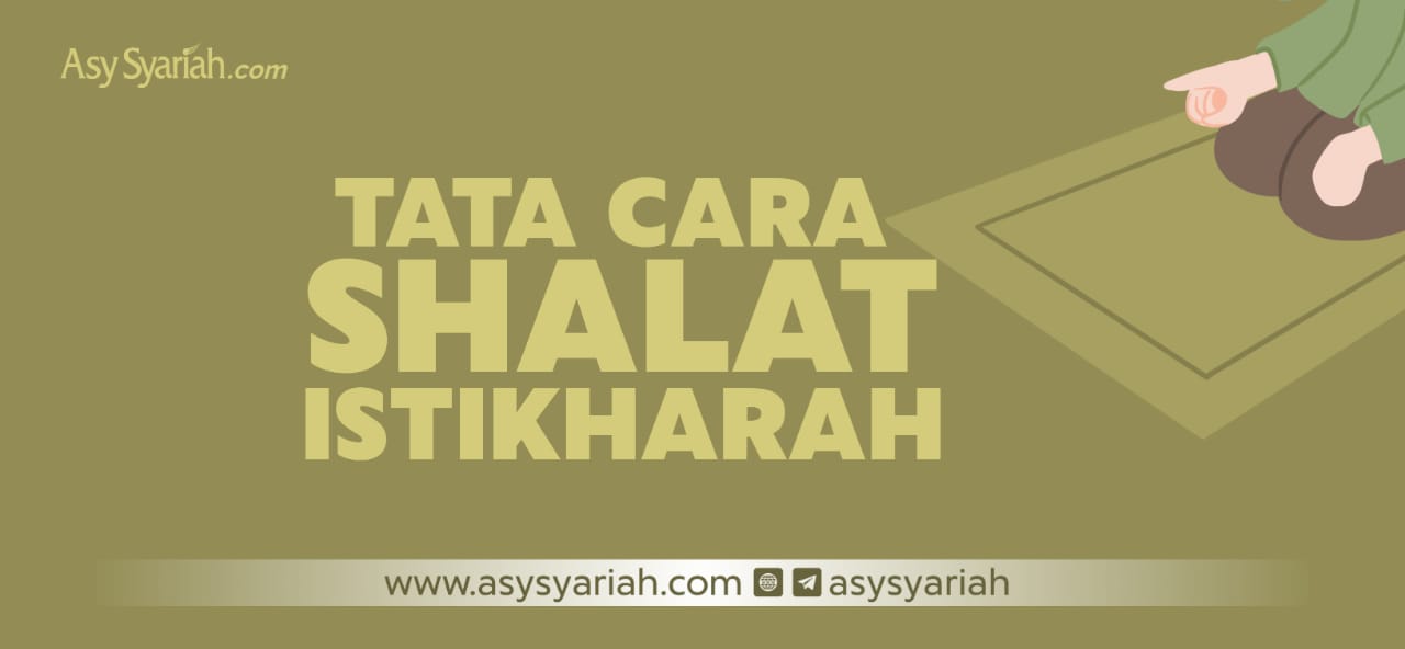 Tata Cara Shalat Istikharah - Majalah Islam Asy-Syariah